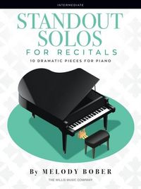 Produktbild: Standout Solos for Recitals by Melody Bober Intermediate Piano Sheet Music Book for Students and Performers Dramatic Piano Solo Collection for Skill Building and Musical Expression Growth