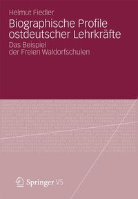 Produktbild: Biographische Profile ostdeutscher Lehrkr&auml;fte