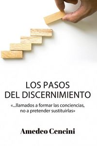 Produktbild: Los pasos del discernimiento : llamados a formar las conciencias, pero no a pretender sustituirlas