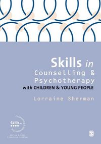 Produktbild: Skills in Counselling and Psychotherapy with Children and Young People
