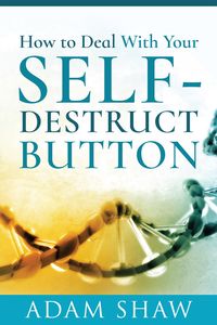Produktbild: How to Deal With Your Self-Destruct Button