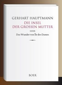 Produktbild: Die Insel der gro&szlig;en Mutter oder Das Wunder von &Icirc;le des Dames