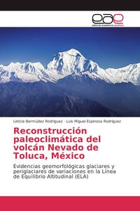 Produktbild: Reconstrucci&oacute;n paleoclim&aacute;tica del volc&aacute;n Nevado de Toluca, M&eacute;xico