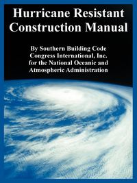 Bild vom Artikel Hurricane Resistant Construction Manual vom Autor Southern Building Code Congress Intl.