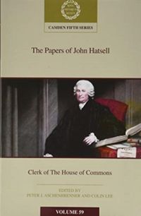 Produktbild: The Papers of John Hatsell, Clerk of the House of Commons