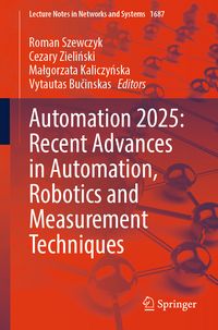 Produktbild: Automation 2025: Recent Advances in Automation, Robotics and Measurement Techniques