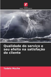Produktbild: Qualidade do servi&ccedil;o e seu efeito na satisfa&ccedil;&atilde;o do cliente