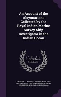 Produktbild: An Account of the Alcyonarians Collected by the Royal Indian Marine Survey Ship Investigator in the Indian Ocean