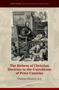 Produktbild: The Reform of Christian Doctrine in the Catechisms of Peter Canisius