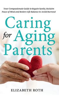 Produktbild: Caring For Aging Parents