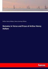 Produktbild: Remains in Verse and Prose of Arthur Henry Hallam
