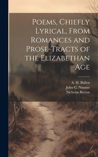Produktbild: Poems, Chiefly Lyrical, From Romances and Prose-Tracts of the Elizabethan Age
