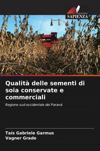 Produktbild: Qualit&agrave; delle sementi di soia conservate e commerciali