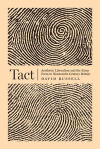 Produktbild: Russell, D: Tact - Aesthetic Liberalism and the Essay Form i