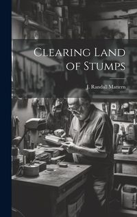 Produktbild: Clearing Land of Stumps