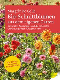 Bild vom Artikel Bio-Schnittblumen aus dem eigenen Garten vom Autor Margrit De Colle