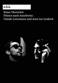 Produktbild: N.b.k. Diskurs Bd. 20 = Klaus Theweleit: Filmen nach Auschwitz: Claude Lanzmann und Jean Luc Godard