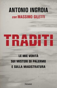 Produktbild: Traditi. Le mie verit&agrave; sui misteri di Palermo e sulla Magistratura