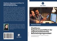 Produktbild: Plattform-Eigentumszertifikat f&uuml;r eigentumsbasiertes Bescheinigungsmodell