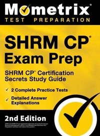 Produktbild: SHRM CP Exam Prep - SHRM CP Certification Secrets Study Guide, 2 Complete Practice Tests, Detailed Answer Explanations