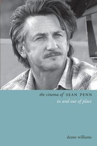 Bild vom Artikel The Cinema of Sean Penn vom Autor Deane Williams