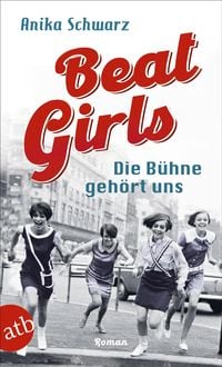 Bild vom Artikel Beat Girls - Die Bühne gehört uns vom Autor Anika Schwarz