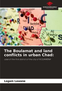 Produktbild: The Boulamat and land conflicts in urban Chad: