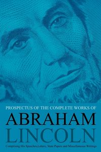 Produktbild: Prospectus of the Complete Works of Abraham Lincoln