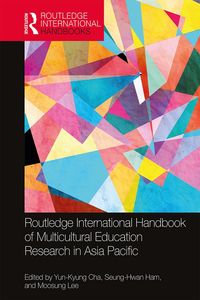 Produktbild: Routledge International Handbook of Multicultural Education Research in Asia Pacific