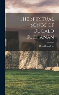 Produktbild: The Spiritual Songs of Dugald Buchanan