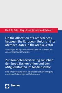 Produktbild: On the Allocation of Competences between the European Union and its Member States in the Media Sector | Zur Kompetenzverteilung zwischen der Europ&auml;isc