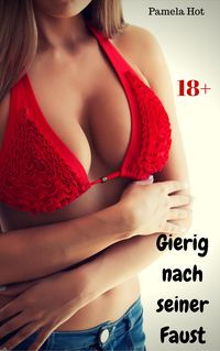 Produktbild: Gierig nach seiner Faust