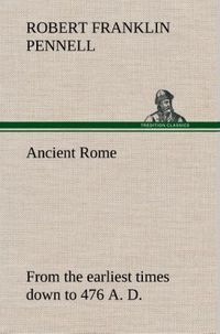 Produktbild: Ancient Rome : from the earliest times down to 476 A. D.