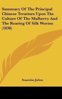 Produktbild: Summary Of The Principal Chinese Treatises Upon The Culture