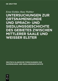 Produktbild: Untersuchungen zur Ortsnamenkunde und Sprach- und Siedlungsgeschichte des Gebietes zwischen mittlerer Saale und Weisser Elster