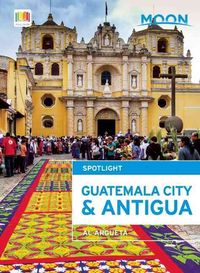 Produktbild: Argueta, A: Moon Spotlight Guatemala City & Antigua