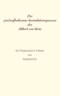 Produktbild: Der (un)aufhaltsame Assimilationsprozess des Alibert von Stein
