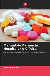 Produktbild: Manual de Farm&aacute;cia Hospitalar e Cl&iacute;nica