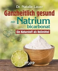 Produktbild: Ganzheitlich gesund mit Natriumbicarbonat