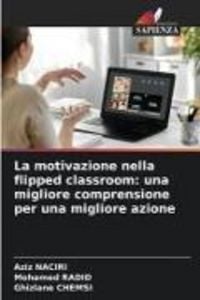 Produktbild: La motivazione nella flipped classroom: una migliore comprensione per una migliore azione