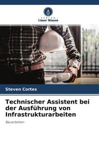 Produktbild: Technischer Assistent bei der Ausf&uuml;hrung von Infrastrukturarbeiten