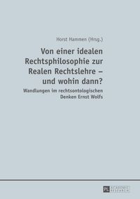 Produktbild: Von einer idealen Rechtsphilosophie zur Realen Rechtslehre &ndash; und wohin dann?