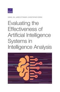 Produktbild: Evaluating the Effectiveness of Artificial Intelligence Systems in Intelligence Analysis