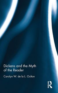 Produktbild: Dickens and the Myth of the Reader
