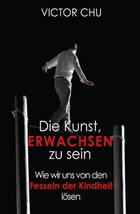 Produktbild: Die Kunst, erwachsen zu sein