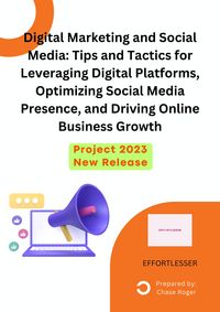 Produktbild: Digital Marketing and Social Media: Tips and Tactics for Leveraging Digital Platforms, Optimizing Social Media Presence, and Driving Online Business G
