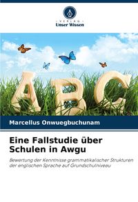 Produktbild: Eine Fallstudie &uuml;ber Schulen in Awgu