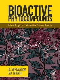 Produktbild: Bioactive Phytocompounds New Approaches in the Phytosciences