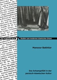 Produktbild: Das Schamgef&uuml;hl in der persisch-islamischen Kultur