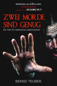 Produktbild: Zwei Morde sind genug - Ein Fall f&uuml;r Katharina Ledermacher: Ein Berlin-Krimi